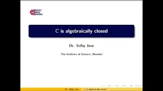 Galois Theory Lecture 13: C is Algebraically Closed