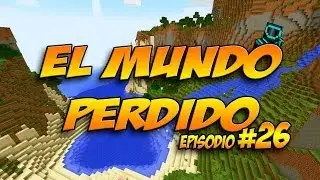 EL MUNDO PERDIDO - Unrecord en la 1.7 Ep.26 Granja de Manzanas