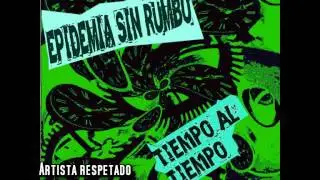 Epidemia Sin Rumbo: Artista respetado