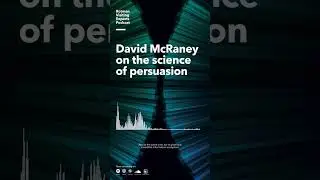 Rotman Visiting Experts - E4 Teaser - David McRaney on the science of persuasion