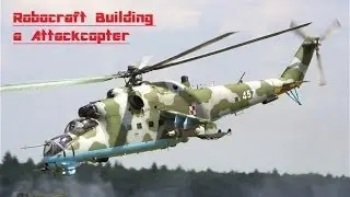 Robocraft: 1st build AttackCopter