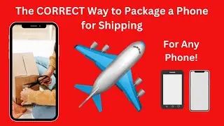The CORRECT Way to Package a Phone for Shipping