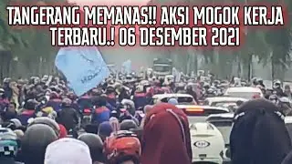 MERINDING... Aksi Demo Mogok Kerja Para Buruh Serikat Di Kawasan Tangerang