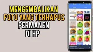 Cara Mengembalikan Foto Yang Terhapus Permanen Di Hp