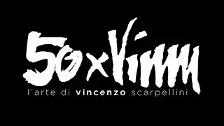 50 x VINCA • L'arte di Vincenzo Scarpellini
