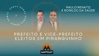 ELEITOS PAULO RENATO E RONILDO DA SAÚDE - MANTCAST #044