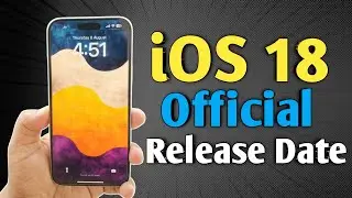 iOS 18 official update release | Confirmed Release date