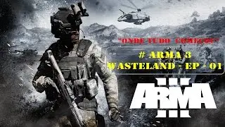 Arma 3 Wasteland #1 - Onde tudo começou