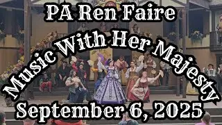 Pennsylvania Renaissance Faire 2025-Music With Her Majesty