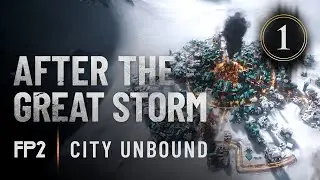 Frostpunk 2 | City Unbound Ep.1 - After The Great Storm