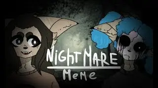 Nightmare | meme [Sally Face]