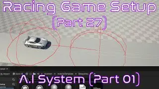 Setup A.I System (Part 01): Steering | Unreal Engine | Racing Game Tutorial