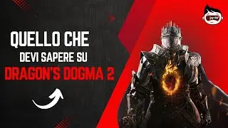 Quello che DEVI sapere su Dragon's Dogma 2