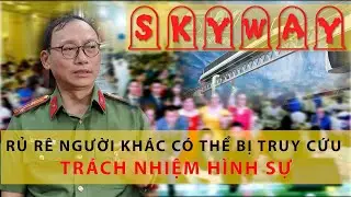 RỦ RÊ NGƯỜI KHÁC MUA CỔ PHẦN SKYWAY CÓ THỂ BỊ TRUY CỨU TRÁCH NHIỆM HÌNH SỰ