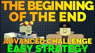 ADVANCED CHALLENGE Beginning Of The End!  VERY Easy Multiplayer Strategy.  Tower Blitz TBZ (Roblox)