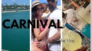 Birthday Carnival Conquest Cruise - VLOG 2024