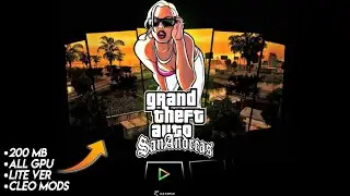 (200 MB) GTA SA LITE GRAPHICS MODPACK FOR ANDROID 11,12,13