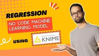 No Code Visual Machine Learning Regression | KNIME