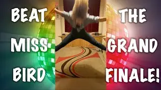 PE Challenge: Beat Miss Bird 7:  The Grand Finale... The Most Over The Top One Yet!