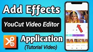 How to Use & Apply Effects on Video in YouCut Video Editor App