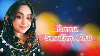 Banu - Sevdim Onu 2023 (Resmi Musiqi)