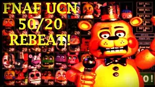 FNAF UCN | 50/20 REBEAT | MAX MODE