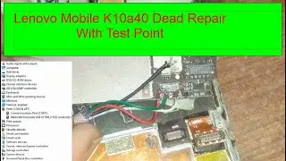 Lenovo K10a40 Dead mobile Repair + DA File
