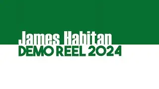 James Habitan's 2024 Demo Reel