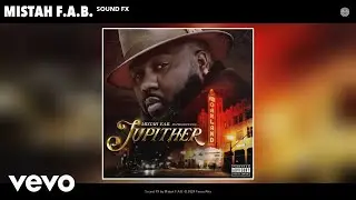Mistah F.A.B. - Sound FX (Official Audio)