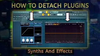 FL Studio - How To Detach Plugins | Synths And Effects