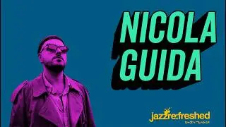 Nicola Guida LUSH VIBES @ Jazz re:freshed