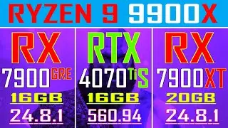 RX 7900 GRE vs RTX 4070Ti SUPER vs RX 7900XT || RYZEN 9 9900X || NEW DRIVER || PC GAMES TEST ||