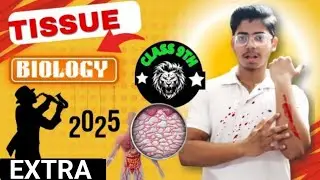 Tissue ||CLASS 9TH ||EXTRA LECTURE||BY MONU MISHRA SIR ||2025-26 ||NCERT/CBSE SYLLABUS