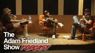 The Adam Friedland Show Podcast - Ian Lara - Episode 67