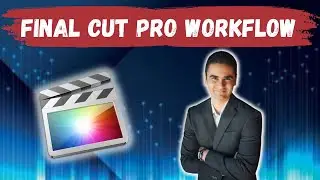 Final Cut Pro workflow