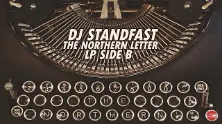 DJ Standfast - The Northern Letter - VINYL - Side B