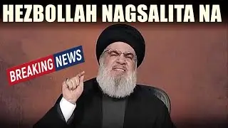 Mainit na Balita! BREAKING NEWS Nagsalita na Hezbollah.