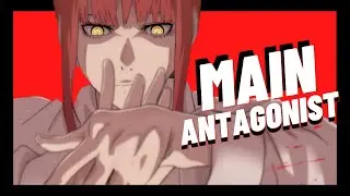 The 8 Main Antagonist of Chainsaw Man Part 1 Explained!