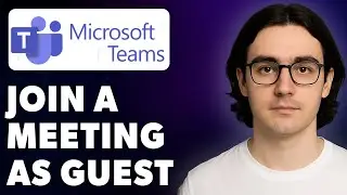 How To Join A Microsoft Teams Meeting As A Guest [2025 Guide]