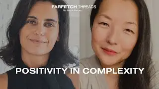 S2 | FARFETCH Threads: Positivity in Complexity