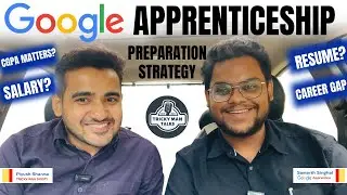 How I Crack Google Apprenticeship 🔥 Interview Preparation Strategy, Resume, Salary | TM Talks