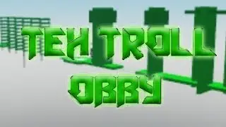 Играю в Тролль Оби | TEH TROLL OBBY (Roblox)