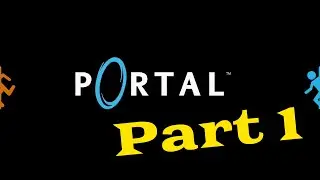 Portal 1 Türkçe Altyazı Part 1