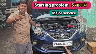 Baleno Starting problem & Major Service || MCG 