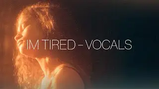 Zendaya – I'm Tired [Vocals]