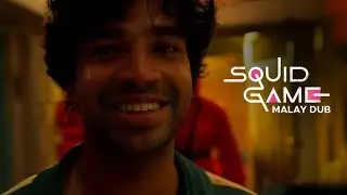 Squid Game Malay dub PART 1