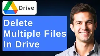 How To Delete Multiple Files In Google Drive? [2026 Guide]
