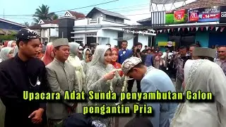 upacara adat sunda penyambutan Calon pengantin Pria || Abah Ambu