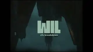WIL | VFX Breakdown