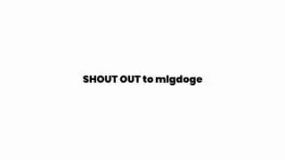 shout out to mlgdode